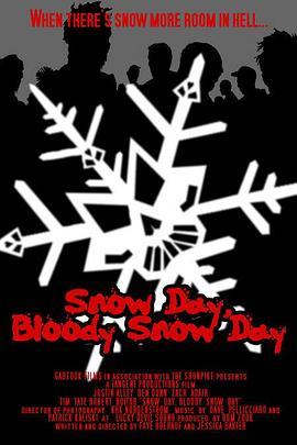 SnowDay,BloodySnowDay