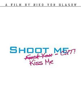 ShootMe.KissMe.Cut!