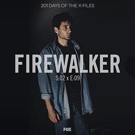 "TheXFiles"Season2,Episode9:Firewalker